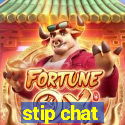 stip chat